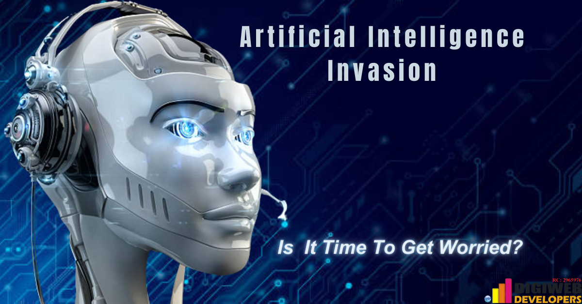 Artificial Intelligence Invasion: Is it Time to Get Worried?