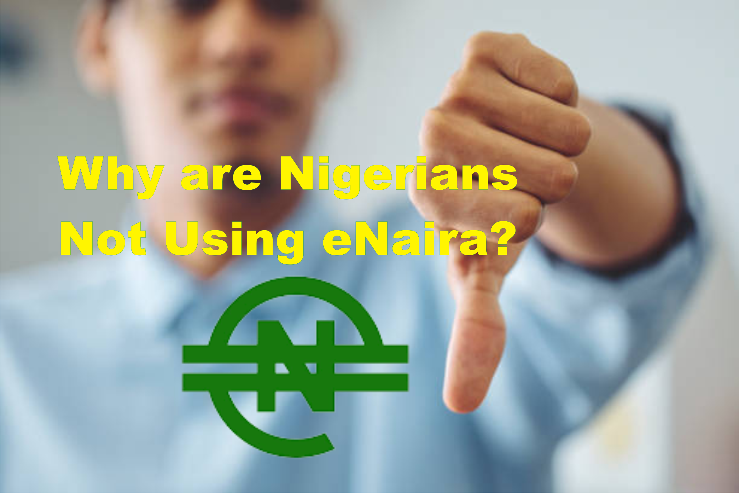 Two Years After; Why are Nigerians not Using eNaira 